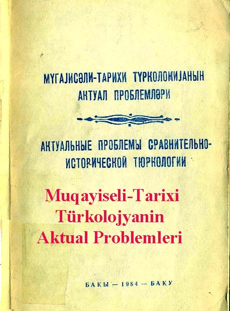 Muqayiseli-Tarixi Türkolojyanin Aktual Problemleri
